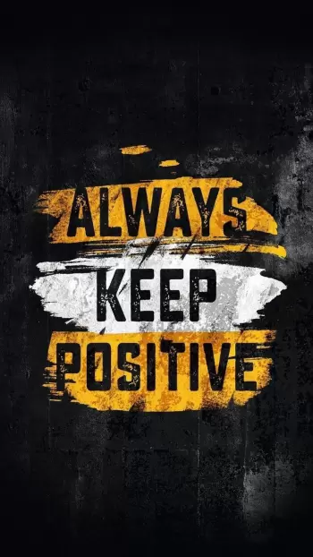 Always Keep Positive: Inspirational Motivational Quote for Optimism and Success